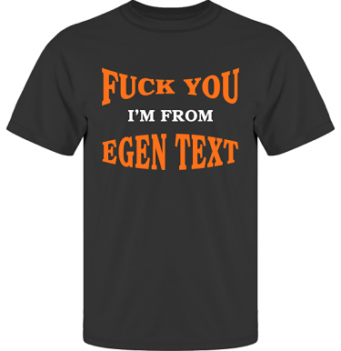 T-shirt UltraCotton Svart/Orange och vitt tryck i kategori Attityd: FY Im from Egen text