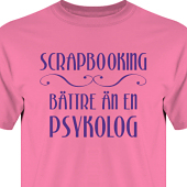 T-shirt, Hoodie i kategori Scrapbooking: Bättre än en psykolog